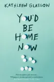 you-d-be-home-now