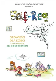 self-regulation-opowiesci-dla-dzieci-o-tym-jak-dzialac-gdy-emocje-biora