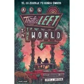 all-thats-left-in-the-world-to-co-zostaje-po-koncu-swiata