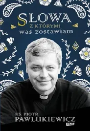 slowa-z-ktorymi-was-zostawiam
