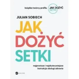 jak-dozyc-setki