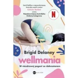 wellmania-w-niezdrowej-pogoni-za-dobrostanem