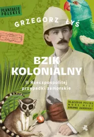 bzik-kolonialny-ii-rzeczpospolitej-przypadki-zamorskie