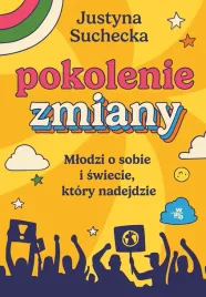 pokolenie-zmiany-mlodzi-o-sobie-i-swiecie-ktory-nadejdzie