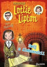 przygody-lottie-lipton-3-zwoj-z-aleksandrii-przygody-lottie-lipton-tom