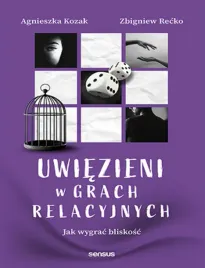 uwiezieni-w-grach-relacyjnych-jak-wygrac-bliskosc