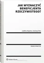 jak-wyznaczyc-beneficjenta-rzeczywistego-juditha-majcher-andrzej-otto