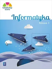 kalejdoskop-ucznia-informatyka-klasa-1-szkola-podstawowa