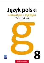 gramatyka-i-stylistyka-8-cwiczenia-klasa-8-szkola-podstawowa
