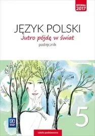 jutro-pojde-w-swiat-jezyk-polski-podrecznik-klasa-5-szkola-podstawowa