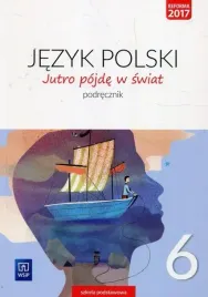 jutro-pojde-w-swiat-jezyk-polski-podrecznik-klasa-6-szkola-podstawowa