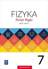 swiat-fizyki-7-zbior-zadan-szkola-podstawowa