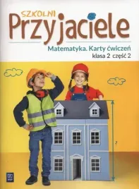 szkolni-przyjaciele-matematyka-karty-cwiczen-klasa-2-czesc-2