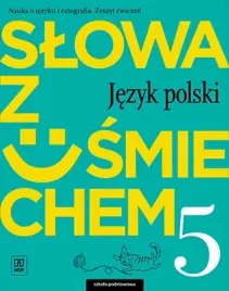 slowa-z-usmiechem-nauka-o-jezyku-i-ortografia-jezyk-polski-cwiczenia-kl