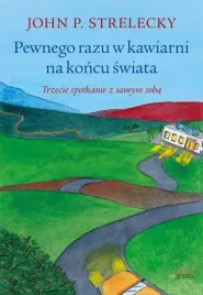 pewnego-razu-w-kawiarni-na-koncu-swiata-trzecie-spotkanie-z-samym-soba