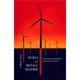 wojna-o-metale-rzadkie-ukryte-oblicze-transformacji-energetycznej-i-cyfrow
