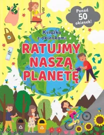 ratujmy-nasza-planete-ksiazka-z-okienkami