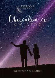 obiecalem-ci-gwiazdy-trylogia-moon-tom-1
