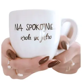 kubek-300-ml-na-spokojnie-zrobi-sie-jutro