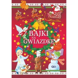 bajki-na-gwiazdke-swieta-bozego-narodzenia-dla-dzieci-32-strony