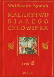 malarstwo-bialego-czlowieka-tom-4-waldemar-lysiak