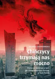 chinczycy-trzymaja-nas-mocno-sylwia-czubkowska