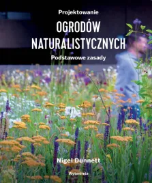 projektowanie-ogrodow-naturalistycznych-podstawowe-zasady-nigel-dunnett