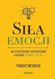 sila-emocji-jak-je-rozpoznac-kontrolowac-thibaut-meurisse
