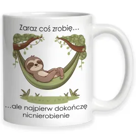 kubek-smieszny-len-lenistwo-zaraz-cos-zrobie-ale-najpierw-nicnierobienie