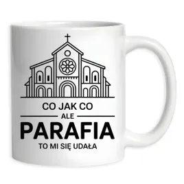 kubek-dla-ksiedza-proboszcza-co-jak-co-ale-parafia-to-mi-sie-udala