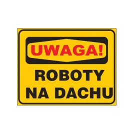tablica-ostrzegawcza-uwaga-roboty-na-dachu