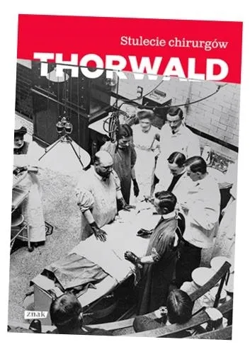 stulecie-chirurgow-jurgen-thorwald