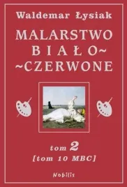 malarstwo-bialo-czerwone-tom-2-waldemar-lysiak