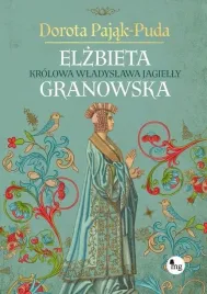 elzbieta-granowska-krolowa-wladyslawa-jagielly