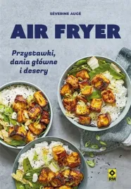 air-fryer-przystawki-dania-glowne-i-desery