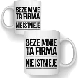kubek-beze-mnie-ta-firma-nie-istnieje-smieszny-kubek-do-pracy