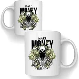 kubek-make-money-not-friends-smieszny-kubek-motyw-biznes