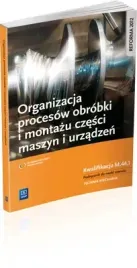 organizacja-procesow-obrobki-i-montazu-czesci-maszyn-i-urzadzen-kwalifikac