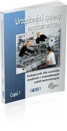 urzadzenia-i-systemy-mechatroniczne-czesc-1-podrecznik-dla-uczniow-srednic