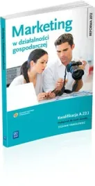 marketing-w-dzialalnosci-gospodarczej-kwalifikacja-a-22-1-podrecznik-do-n