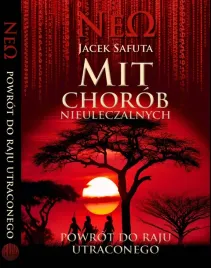 mit-chorob-nieuleczalnych-powrot-do-raju-utraconego-jacek-safuta