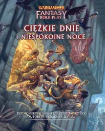 warhammer-fantasy-rpg-ciezkie-dnie-i-niespokojne-noce