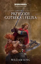 przygody-gotreka-i-felixa-omnibus-ii-william-king