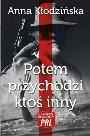 najlepsze-kryminaly-prl-potem-przychodzi-ktos