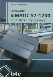 sterowniki-simatic-s7-1200-w-praktyce-inzynierskiej-janusz-kwasniewski