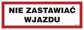 nie-zastawiac-wjazdu-znak-naklejka-300x100-samop-libres-polska-sp-bhp