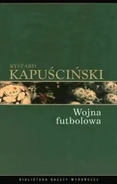 wojna-futbolowa-ryszrad-kapuscinski