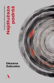 najdluzsza-podroz-oksana-zabuzko