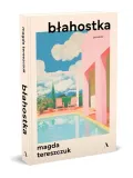 blahostka-magda-tereszczuk-wydawnictwo-agora