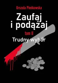 zaufaj-i-podazaj-t-2-trudny-wybor
